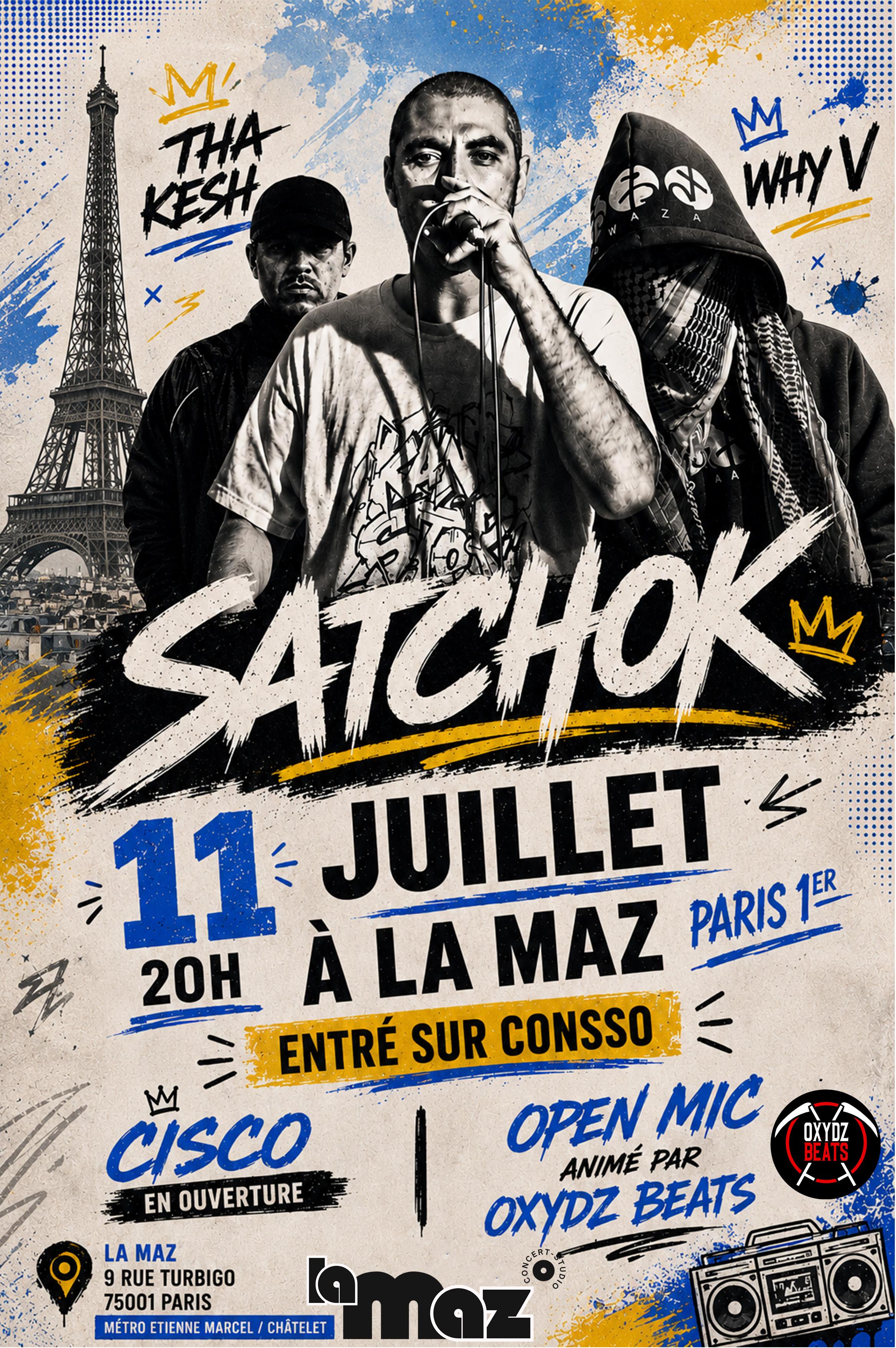 Satchok - Tha Kesh & Why V le 11 juillet 2026 à La Maz, Paris